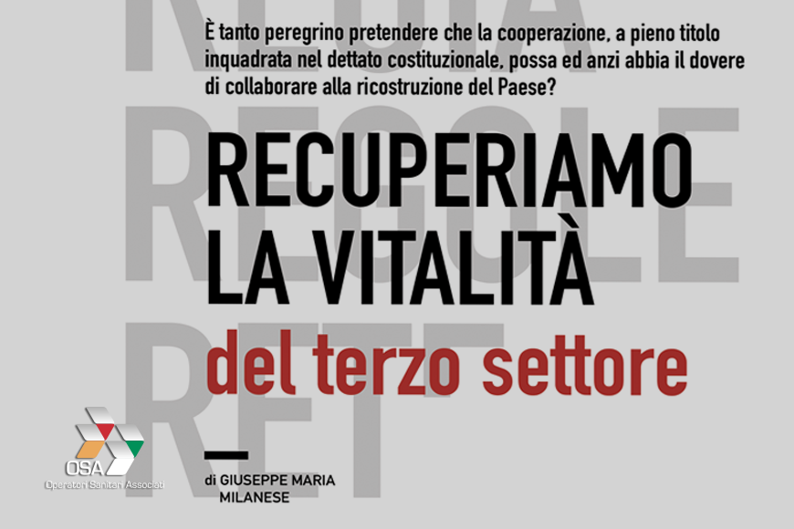 Milanese: Recuperiamo La Vitalità Del Terzo Settore - OSA Coop