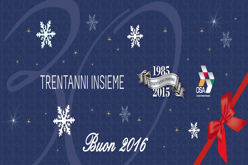 Si chiude il 2015: per OSA è stato l’anno del Trentennale